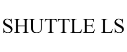 SHUTTLE LS trademark