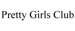 PRETTY GIRLS CLUB trademark
