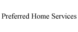 PREFERRED HOME SERVICES trademark