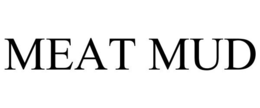 MEAT MUD trademark
