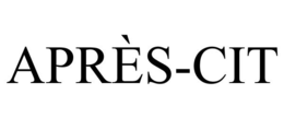 APRÈS-CIT trademark