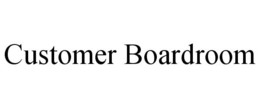CUSTOMER BOARDROOM trademark