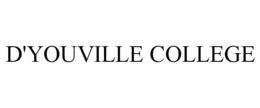 D'YOUVILLE COLLEGE trademark