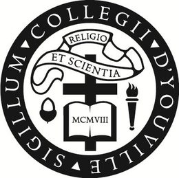 SIGILLUM COLLEGII D'YOUVILLE RELIGIO ET SCIENTIA MCMVIII trademark