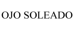 OJO SOLEADO trademark