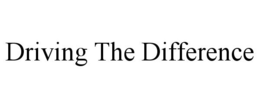 DRIVING THE DIFFERENCE trademark