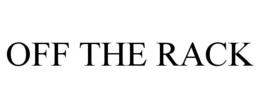 OFF THE RACK trademark