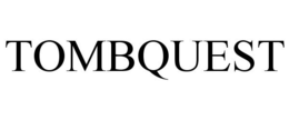 TOMBQUEST trademark