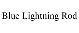 BLUE LIGHTNING ROD trademark