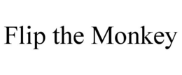 FLIP THE MONKEY trademark