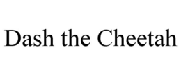 DASH THE CHEETAH trademark