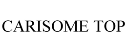 CARISOME TOP trademark
