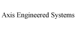 AXIS ENGINEERED SYSTEMS trademark