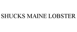 SHUCKS MAINE LOBSTER trademark