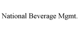NATIONAL BEVERAGE MGMT. trademark