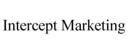 INTERCEPT MARKETING trademark