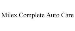MILEX COMPLETE AUTO CARE trademark