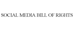 SOCIAL MEDIA BILL OF RIGHTS trademark