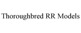 THOROUGHBRED RR MODELS trademark