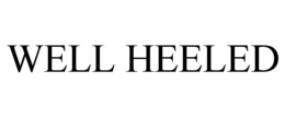 WELL HEELED trademark