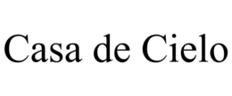 CASA DE CIELO trademark