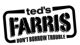TED'S FARRIS DON'T BORROW TROUBLE trademark