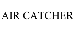 AIR CATCHER trademark