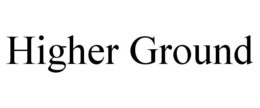 HIGHER GROUND trademark
