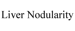 LIVER NODULARITY trademark
