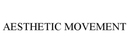 AESTHETIC MOVEMENT trademark