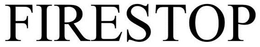 FIRESTOP trademark