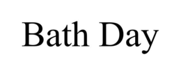 BATH DAY trademark