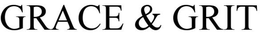 GRACE & GRIT trademark