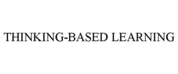 THINKING-BASED LEARNING trademark