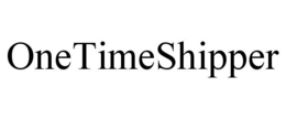 ONETIMESHIPPER trademark