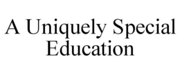 A UNIQUELY SPECIAL EDUCATION trademark