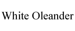 WHITE OLEANDER trademark