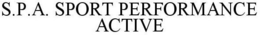 S.P.A. SPORT PERFORMANCE ACTIVE trademark