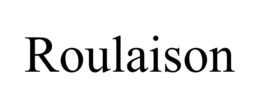 ROULAISON trademark