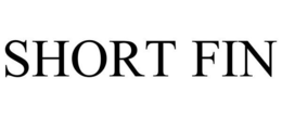 SHORT FIN trademark