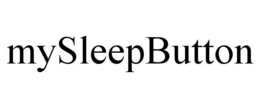 MYSLEEPBUTTON trademark