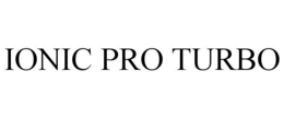 IONIC PRO TURBO trademark