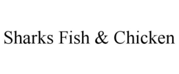 SHARKS FISH & CHICKEN trademark