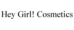 HEY GIRL! COSMETICS trademark