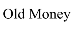 OLD MONEY trademark