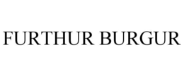 FURTHUR BURGUR trademark