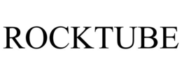 ROCKTUBE trademark
