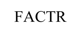 FACTR trademark