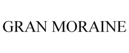 GRAN MORAINE trademark