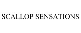 SCALLOP SENSATIONS trademark
